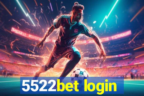 5522bet login